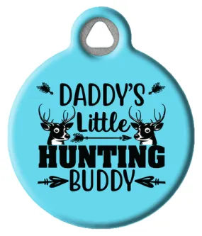 Daddy's Little Hunting Buddy Pet ID Tag